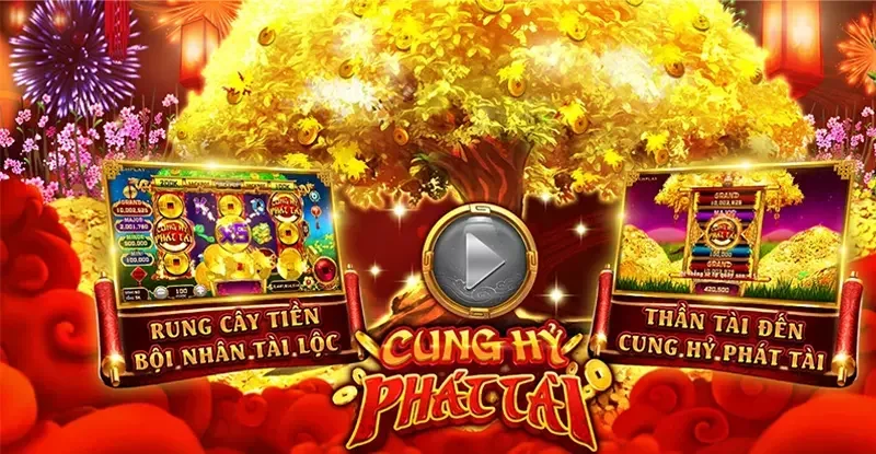 Game Cung Hỷ Phát Tài siêu hấp dẫn và độc đáo