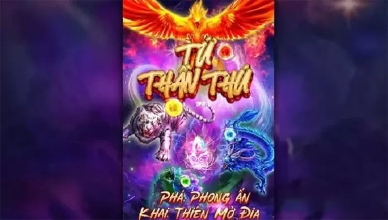 Game Tứ Thần Thú siêu khủng và độc đáo cho game thủ